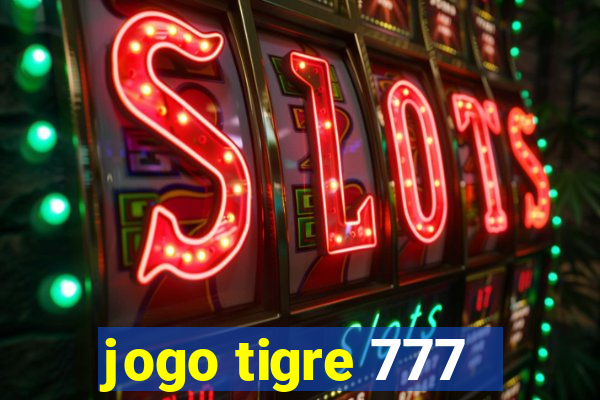 jogo tigre 777 - Cemstoretec